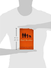 Load image into Gallery viewer, Half Brother