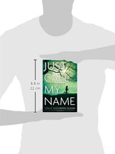 Load image into Gallery viewer, Just Call My Name