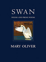 Load image into Gallery viewer, Swan: Poems and Prose Poems