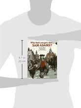 Load image into Gallery viewer, Why Don't You Get a Horse, Sam Adams?