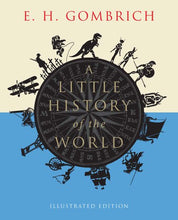 Load image into Gallery viewer, A Little History of the World: Illustrated Edition
