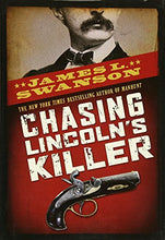 Load image into Gallery viewer, Chasing Lincoln's Killer
