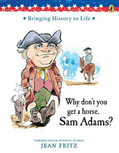 Load image into Gallery viewer, Why Don't You Get a Horse, Sam Adams?