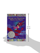 Load image into Gallery viewer, Where the Mountain Meets the Moon (2010 Newbery Honor)