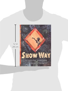 Show Way (2006 Newbery Honor)