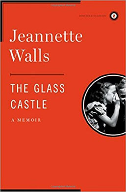 The Glass Castle: A Memoir (Scribner Classics)