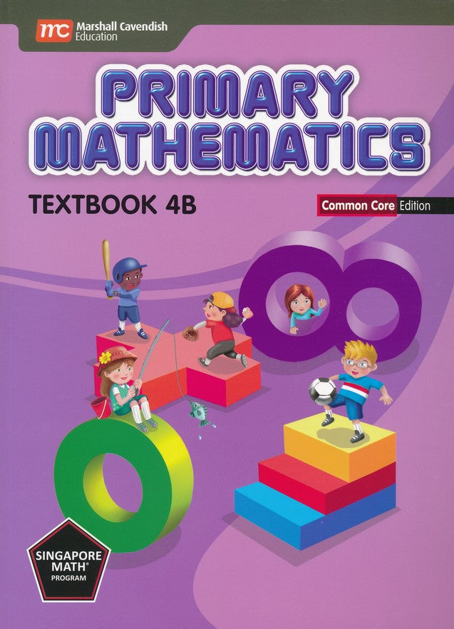 Singapore Math: Primary Math Textbook 4B Common Core Edition