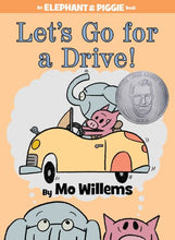 Load image into Gallery viewer, Let&#39;s Go for a Drive! (An Elephant and Piggie Book)