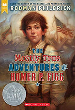 Load image into Gallery viewer, The Mostly True Adventures of Homer P. Figg (2010 Newbery Honor)