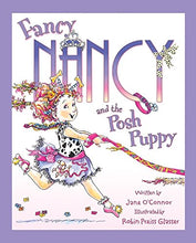 Load image into Gallery viewer, Fancy Nancy and the Posh Puppy