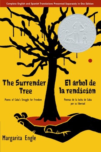 The Surrender Tree: Poems of Cuba's Struggle for Freedom (2009 Newbery Honor)