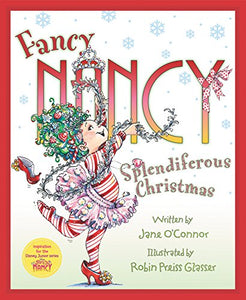 Fancy Nancy: Splendiferous Christmas