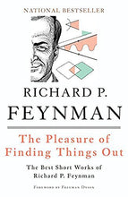 Load image into Gallery viewer, The Pleasure of Finding Things Out: The Best Short Works of Richard P. Feynman