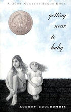 Load image into Gallery viewer, Getting Near to Baby (2000 Newbery Honor)