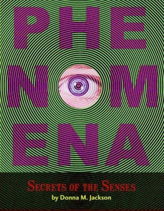 Phenomena: Secrets of the Senses