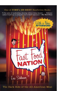 Fast Food Nation: The Dark Side Of The All-American Meal