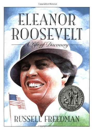 Eleanor Roosevelt: A Life of Discovery (1994 Newbery Honor)