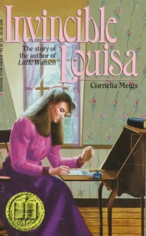 Invincible Louisa: The Story of the Author of Little Women (1934 Newbery)