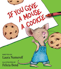 Load image into Gallery viewer, If You Give a Mouse a Cookie Book