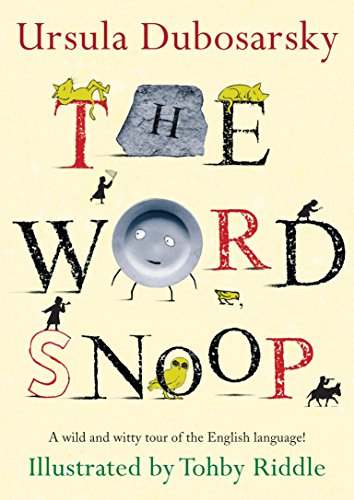 The Word Snoop: A Wild and Witty Tour of the English Language!