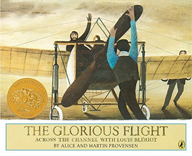 The Glorious Flight: Across the Channel with Louis Bleriot (1984 Caldecott Medal)