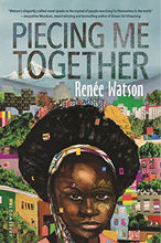 Load image into Gallery viewer, Piecing Me Together (2018 Newbery Honor)