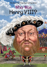 Load image into Gallery viewer, Who Was Henry VIII?