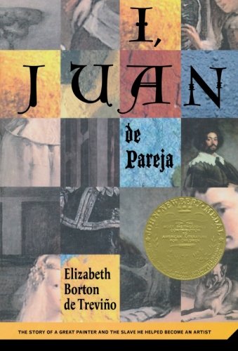 I, Juan de Pareja: The Story of a Great Painter and the Slave He Helped Become a Great Artist (1966 Newbery)