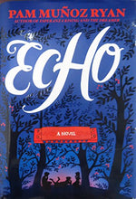 Load image into Gallery viewer, Echo (2016 Newbery Honor)