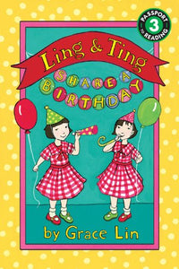 Ling & Ting Share a Birthday (Passport to Reading, Level 3: Ling & Ting)