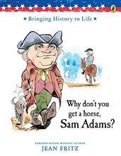 Load image into Gallery viewer, Why Don&#39;t You Get a Horse, Sam Adams?