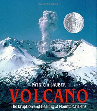 Volcano: The Eruption and Healing of Mount St. Helens (1987 Newbery Honor)