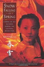 Load image into Gallery viewer, Snow Falling in Spring: Coming of Age in China During the Cultural Revolution