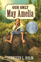 Load image into Gallery viewer, Our Only May Amelia (Harper Trophy Books (2000 Newbery Honor)