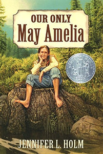 Our Only May Amelia (Harper Trophy Books (2000 Newbery Honor)