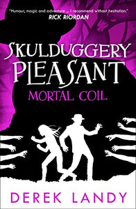 Mortal Coil (Skulduggery Pleasant, Book 5)