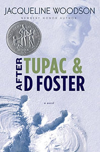 After Tupac & D Foster (2009 Newbery Honor)