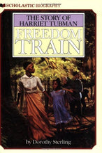 Load image into Gallery viewer, Freedom Train: The Story of Harriet Tubman