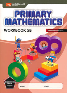 Singapore Math: Primary Math Workbook 5B Common Core Edition