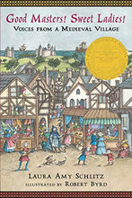 Load image into Gallery viewer, Good Masters! Sweet Ladies!: Voices from a Medieval Village (2008 Newbery)