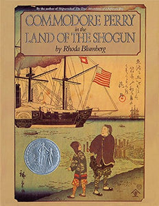 Commodore Perry in the Land of the Shogun (1986 Newbery Honor)