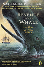 Load image into Gallery viewer, Revenge of the Whale: The True Story of the Whaleship Essex