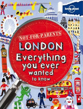 Load image into Gallery viewer, Not For Parents London: Everything You Ever Wanted to Know