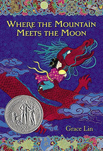 Load image into Gallery viewer, Where the Mountain Meets the Moon (2010 Newbery Honor)