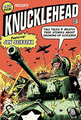 Knucklehead: Tall Tales and Almost True Stories of Growing up Scieszka
