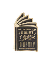 Load image into Gallery viewer, When in Doubt, Go to the Library Enamel Pin