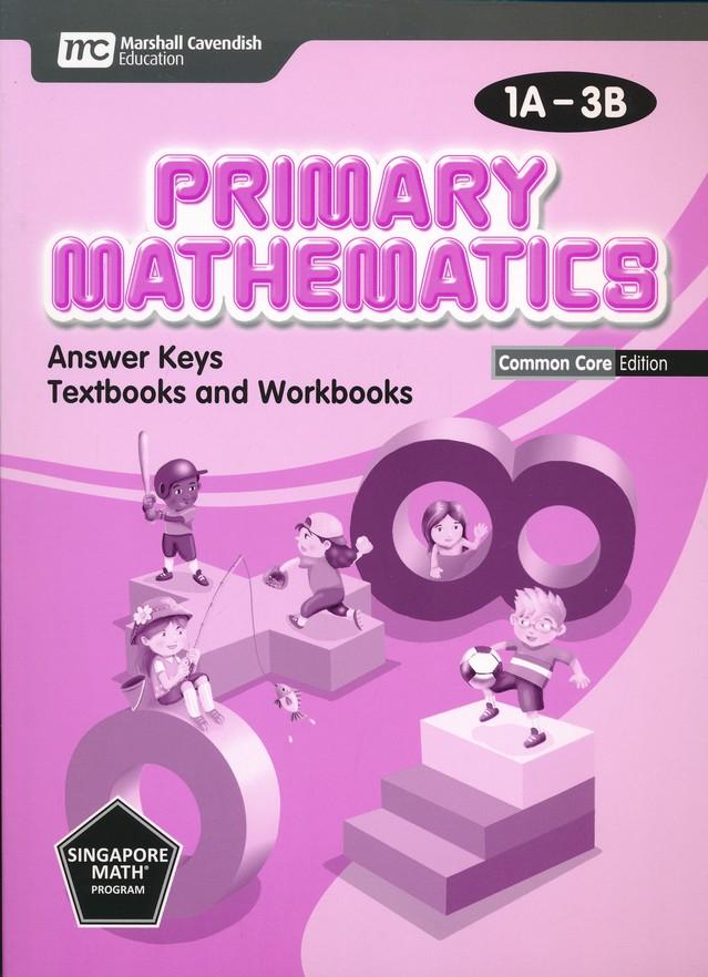 Singapore Math Primary Math Common Core Edition Answer Key Booklet 1A-3B